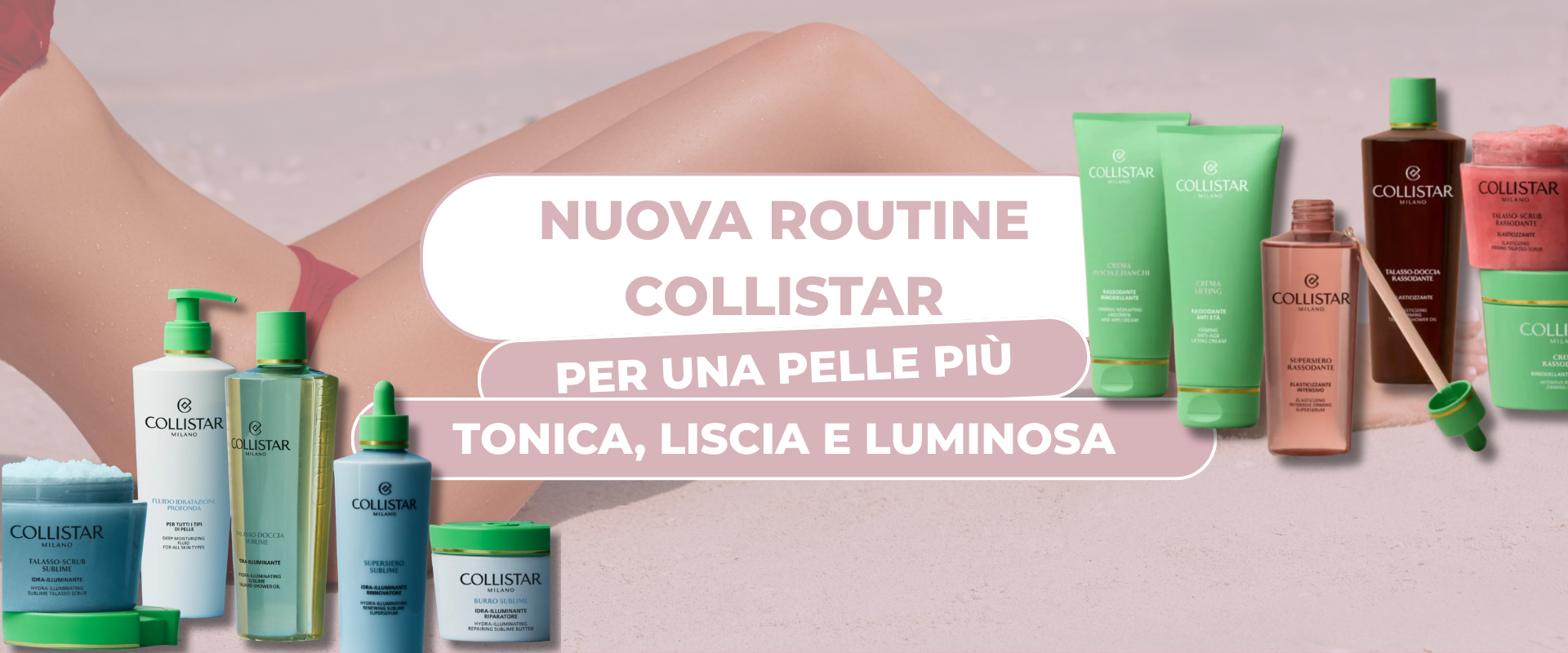 Prepara il corpo all’estate: la nuova routine Collistar per una pelle più tonica, liscia e luminosa