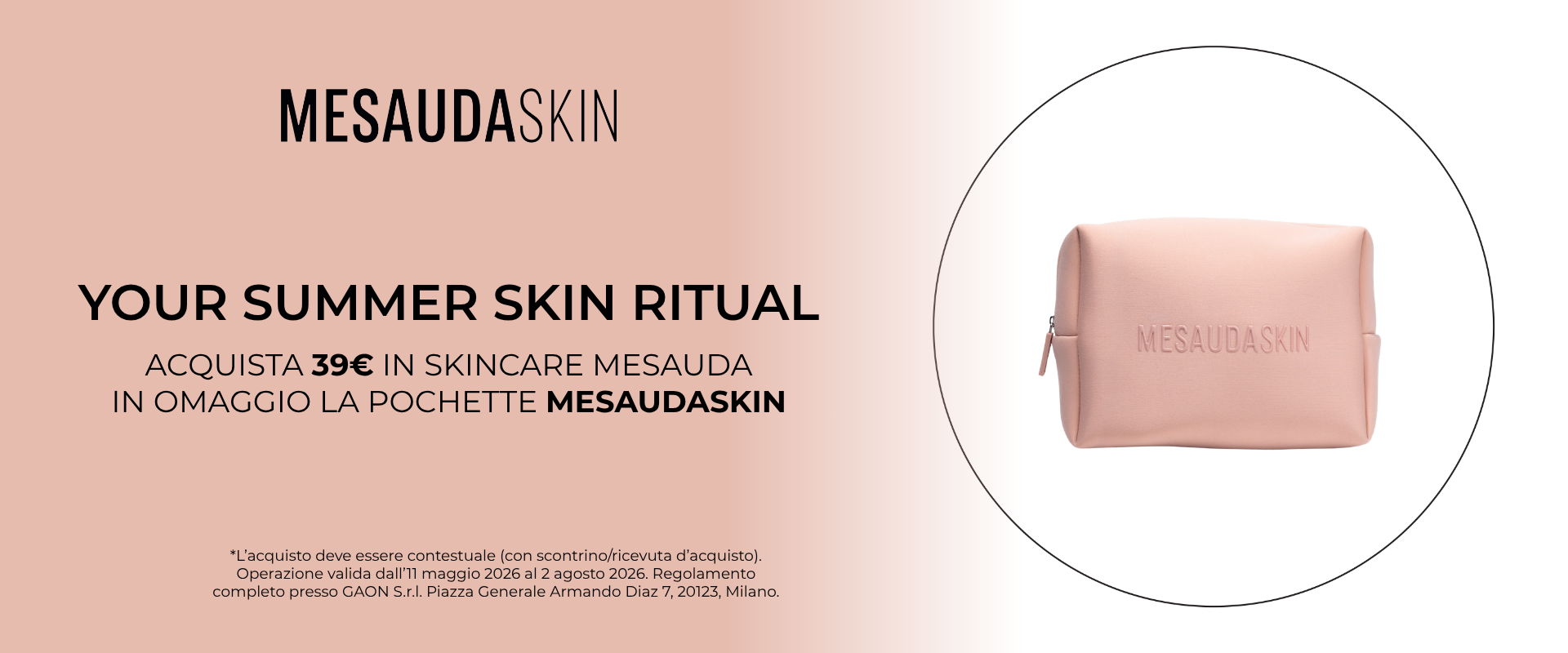 Mesauda - promo your summer skin ritual. Spendi 39€ e ricevi la pochette omaggio
