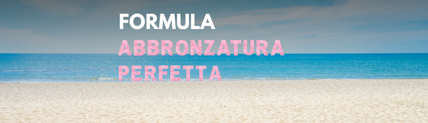 Scopri la formula di un’abbronzatura perfetta ☀️